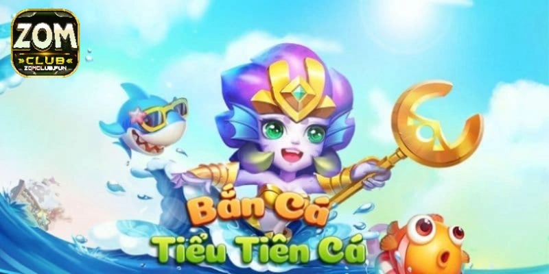 Bí kíp săn thưởng đỉnh cao khi chơi bắn cá tiểu tiên trên Zomclub